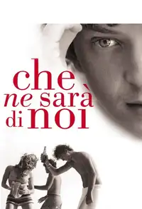 Che ne sarà di noi (2004) - Film Streaming HD